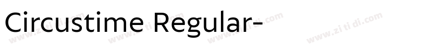 Circustime Regular字体转换